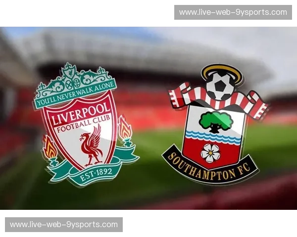 圣徒与红军的恩怨情仇：南安普敦vs利物浦，一场不止于足球的对决